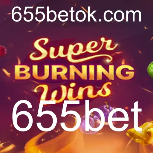 Descubra Tudo Sobre o Jogo SuperBurningWins na Plataforma 655bet